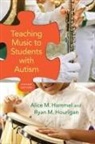 Hammel, Hourigan, Alice M. Hammel, Alice M. (Instructor in Music Hammel, Ryan M. Hourigan, Ryan M. (Director of the School of Music Hourigan - Teaching Music to Students With Autism