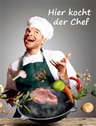 Angelina Schulze - Hier kocht der Chef