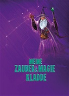 Angelina Schulze - Meine Zauber & Magie Kladde