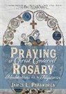 James L Papandrea, James L. Papandrea - Praying a Christ-Centered Rosary