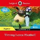 Ladybird - Ladybird Readers Beginner Level Timmy Time Timmy Loves Football ELT