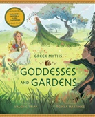 Teresa Martinez, Valerie Tripp - Goddesses and Gardens
