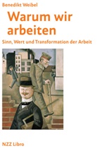 Benedikt Weibel - Warum wir arbeiten