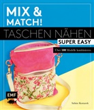 Sabine Komarek - Mix & match! Taschen n&auml;hen super easy