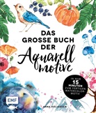 Anna Koliadych - Das große Buch der Aquarellmotive -  In nur 15 Minuten zum fertigen Watercolor-Motiv