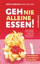 Keit Ferrazzi, Keith Ferrazzi, Tahl Raz - Geh nie alleine essen!