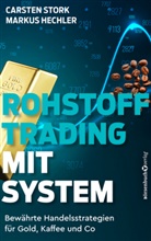 Markus Hechler, Carste Stork, Carsten Stork - Rohstoff-Trading mit System