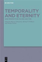 Florian Fischer, Marcus Schmücker, Michae T Williams, Michael T Williams, Michae Williams, Michael Williams... - Temporality and Eternity