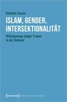Nathalie Gasser - Islam, Gender, Intersektionalität