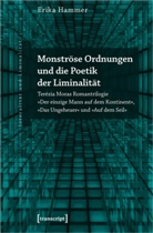 Erika Hammer - Monströse Ordnungen und die Poetik der Liminalität