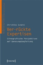Christine Schmid - Ver-rückte Expertisen