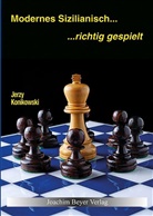 Jerzy Konikowski - Modernes Sizilianisch - richtig gespielt
