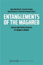 Julius Dihstelhoff, Friederike Pannewick, Charlotte Pardey, Julius Dihstelhoff, Ouaissa, Rachid Ouaissa... - Entanglements of the Maghreb