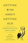 VTronique (EDT)/ Marier Billette, Veronique Billette, Véronique Billette, Patrik Marier, Anne-Marie Seguin, Anne-Marie Séguin... - Getting Wise About Getting Old