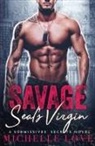 Michelle Love - Savage SEAL's Virgin