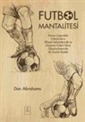 Dan Abrahams - Futbol Mantalitesi