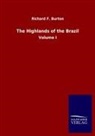 Richard F Burton, Richard F. Burton - The Highlands of the Brazil
