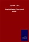 Richard F Burton, Richard F. Burton - The Highlands of the Brazil