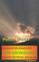 Pekka Mansikka - Muinaisten kansojen uusi kronologia tähtitieteen avulla, II painos