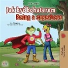 Kidkiddos Books, Liz Shmuilov - Being a Superhero (Polish English Bilingual Book for Kids)