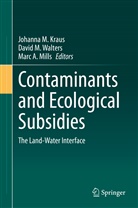Marc A Mills, Johanna M. Kraus, Davi M Walters, David M Walters, Marc A. Mills, David M. Walters - Contaminants and Ecological Subsidies