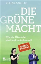 Ulrich Schulte - Die grüne Macht