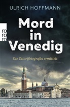 Ulrich Hoffmann - Mord in Venedig