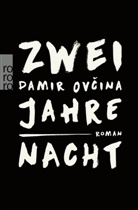 Damir Ovcina, Damir Ovčina - Zwei Jahre Nacht