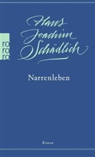 Hans Joachim Schädlich - Narrenleben