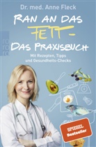 Anne Fleck, Anne (Dr. med.) Fleck, Anne (Dr.) Fleck, Anne Fleck - Ran an das Fett - Das Praxisbuch