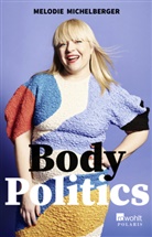 Melodie Michelberger - Body Politics