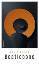 Kevin Barry - Beatlebone