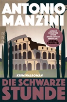 Antonio Manzini - Die schwarze Stunde