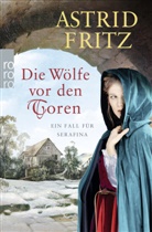 Astrid Fritz - Die Wölfe vor den Toren