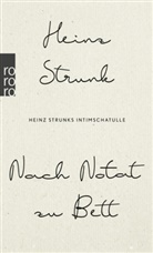 Heinz Strunk - Nach Notat zu Bett