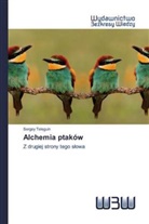 Sergey Teleguin - Alchemia ptaków
