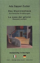 Ada Zapperi Zucker - Das Glyzinienhaus / La casa dei glicini