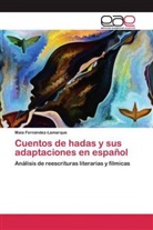 Maia Fernández-Lamarque - Cuentos de hadas y sus adaptaciones en español
