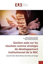 E, Alexis E'Kiala Nkambamba, Romai Kimbondi Munzanzu, Romain Kimbondi Munzanzu, Alexis Tohem Lukamba, Alexis Tohemo Lukamba - Gestion axée sur les résultats comme stratégie de développement institutionnel de la RDC