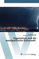 Parameswara Achutha Kurup, Ravikuma Kurup, Ravikumar Kurup - Veganismus und die sozialpolitische Kulturwelt