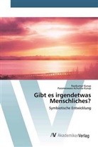 Parameswara Achutha Kurup, Ravikuma Kurup, Ravikumar Kurup - Gibt es irgendetwas Menschliches?