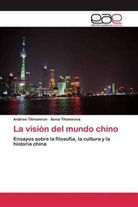 Xenia Tihomirova, Andre Tikhomirov, Andrew Tikhomirov - La visión del mundo chino