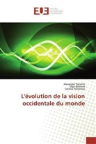 Olg Bobrova, Olga Bobrova, Alexande Pishchik, Alexander Pishchik, Tatia Provorova, Tatiana Provorova - L'évolution de la vision occidentale du monde