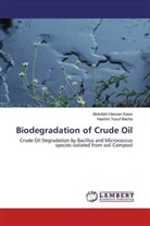 Hashim Yusuf Bacha, Abdullahi Hassa Kawo, Abdullahi Hassan Kawo - Biodegradation of Crude Oil