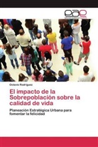 Octavio Rodríguez - El impacto de la Sobrepoblación sobre la calidad de vida
