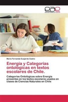 Maria Fernanda Guajardo Castro - Energía y Categorías ontológicas en textos escolares de Chile.