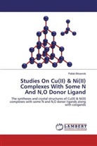Pallab Bhowmik - Studies On Cu(II) & Ni(II) Complexes With Some N And N,O Donor Ligand