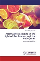 Walaa Fikry Elbossaty - Alternative medicine in the light of the Sunnah and the Holy Quran