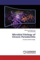 Renu Bharadwaj, Mohammad Mukhi Kazi, Mohammad Mukhit Kazi - Microbial Etiology of Chronic Periodontitis