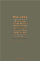 Max Czollek, Hirsch Glik, Haeusgen, Haeusgen, Ursula Haeusgen, Holge Pils... - "Zog nit keyn mol, az du geyst dem letstn veg."